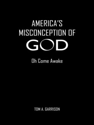 cover image of America's Misconception Of God